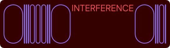 INTERFERENCE